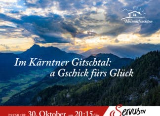 Heimatleuchten Dokumentation – Im Kärntner Gitschtal: “A Gschick fürs Glück”