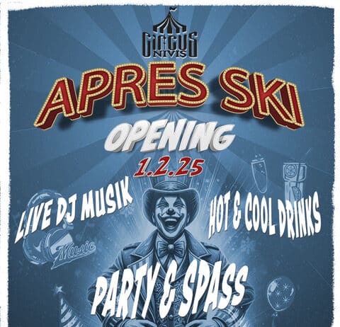 CIRCUS Nivis – Après-Ski-Opening am 1. Februar!