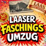 Einladung zum Laaser Faschingsumzug: LEI LAAS! LEI LAAS! LEI LAAS!