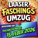 Wichtige Info: Laaser Faschingsumzug auf Sonntag verschoben!