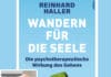 Schritt für Schritt zur Seelenruhe: Psychiater Reinhard Haller erklärt die Heilkraft des Wanderns